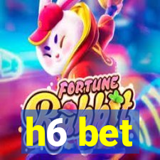 h6 bet
